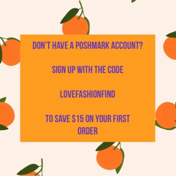 New To Poshmark?! Sign-Up Using My Code LOVEFASHIONFIND & Get $15 Off Your Order - Picture 1 of 1